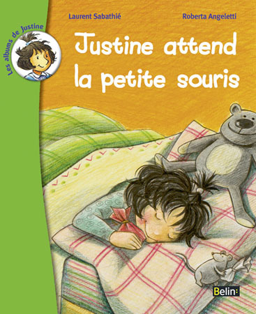 JUSTINE ATTEND LA PETITE SOURIS