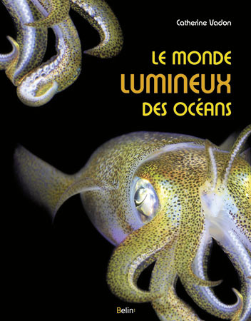 MONDE LUMINEUX DES OCEANS