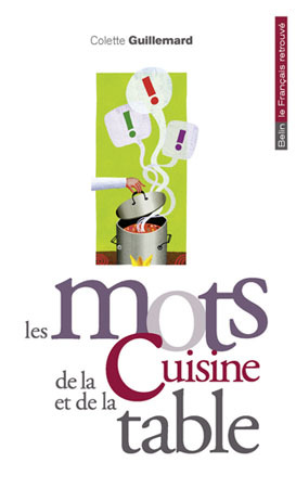 MOTS DE LA CUISINE ET DE LA TABLE
