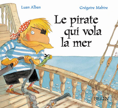 PIRATE QUI VOLA LA MER (ED.FRANCAISE)