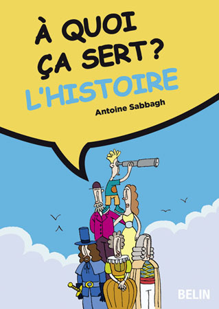 A QUOI CA SERT L´HISTOIRE