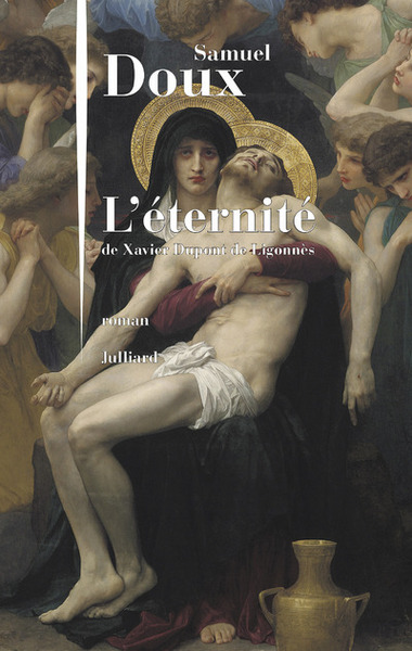 L´ETERNITE DE XAVIER DUPONT DE LIGONNES