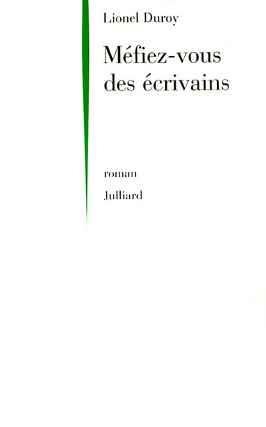 MEFIEZ-VOUS DES ECRIVAINS