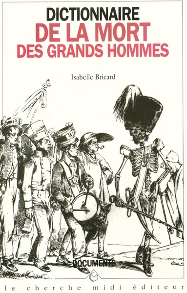 DICTIONNAIRE DE LA MORT DES GRANDS HOMMES