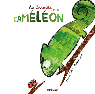 COCCINELLE ET LE CAMELEON (LA)