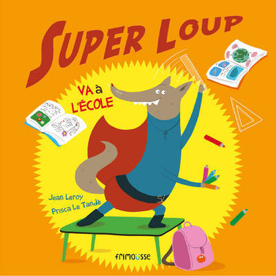 SUPER LOUP VA A L´ECOLE