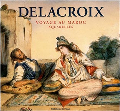 DELACROIX. VOYAGE AU MAROC. AQUARELLES