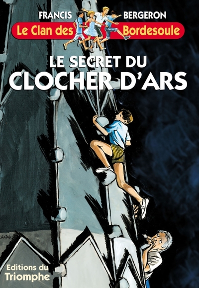 CLAN DES BORDESOULE T08 - LE SECRET DU CLOCHER D ARS