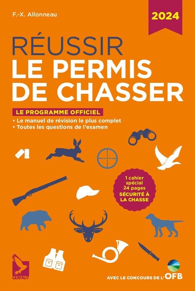 REUSSIR LE PERMIS DE CHASSER 2024 - EDITION ILLUSTREE