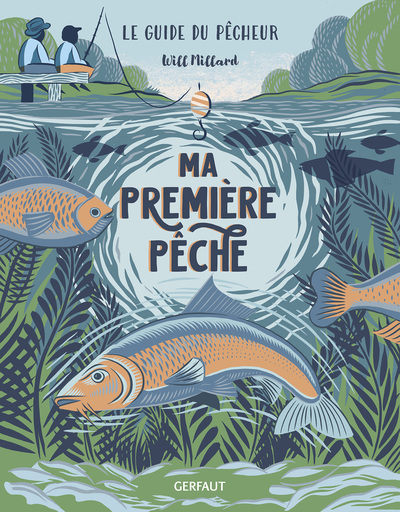 MA PREMIERE PECHE - EDITION ILLUSTREE