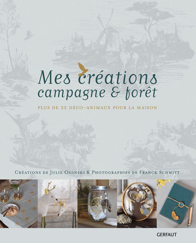 MES CREATIONS CAMPAGNE & FORET - 25 DECO-ANIMAUX