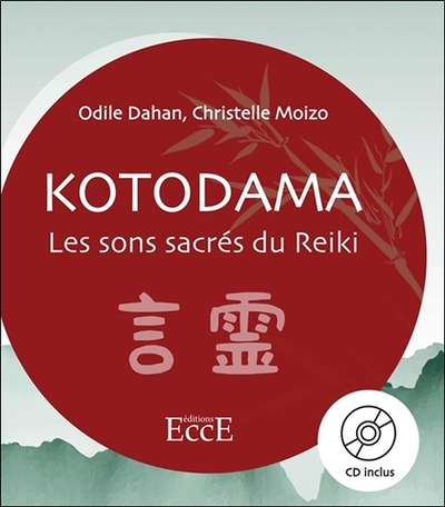 KOTODAMA - LES SONS SACRES DU REIKI