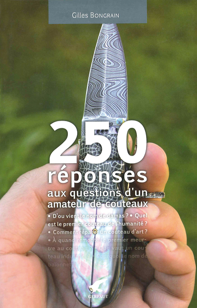 AUX QUESTIONS D´UN AMATEUR DE COUTEAUX 250 REPONSES