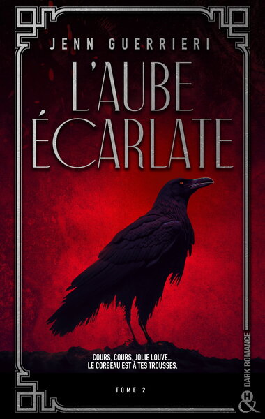 L´AUBE ECARLATE - TOME 2 - UNE DARK ROMANCE DANS LES BAS-FONDS PARISIENS DES ANNEES FOLLES