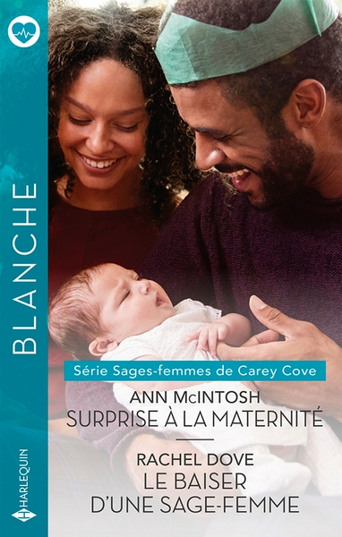 SAGES-FEMMES DE CAREY COVE - TOMES 3 & 4 - SURPRISE A LA MATERNITE - LE BAISER D´UNE SAGE-FEMME