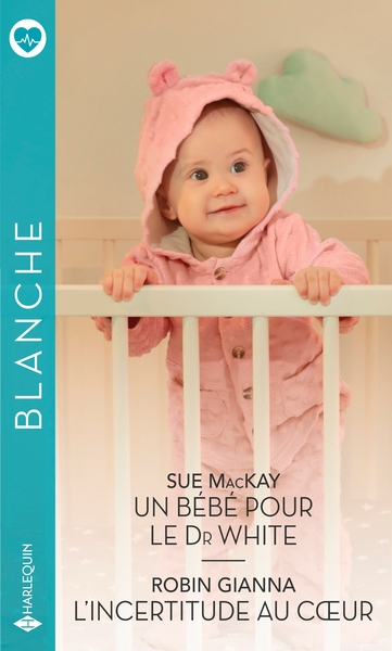 BEBE POUR LE DR WHITE - L´INCERTITUDE AU COEUR