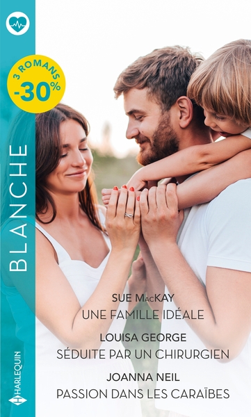 FAMILLE IDEALE - SEDUITE PAR UN CHIRURGIEN - PASSION DANS LES CARAIBES