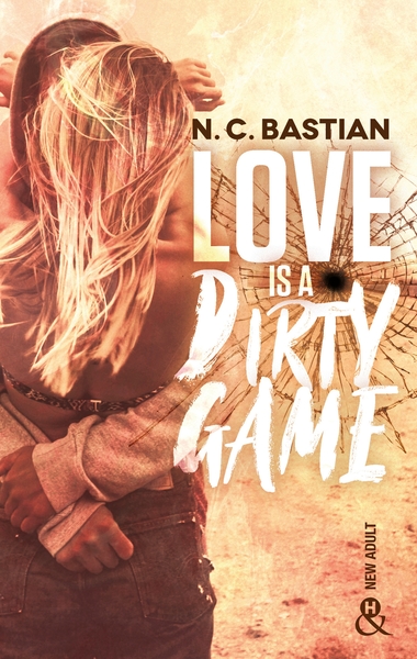 LOVE IS A DIRTY GAME - APRES BE MINE ET DRIVE ME TO LOVE, LA REINE DE LA ROMANCE NEW ADULT EST DE RE