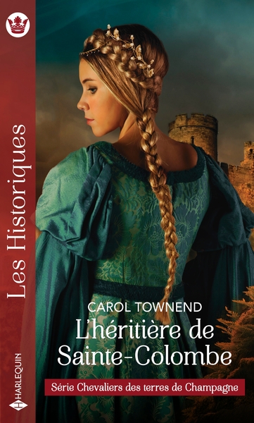 CHEVALIERS DES TERRES DE CHAMPAGNE - T04 - L´HERITIERE DE SAINTE-COLOMBE