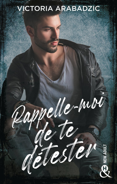 RAPPELLE-MOI DE TE DETESTER - PAR L´AUTRICE DE "BREAK THE RULES" ET DE "OUT OF CONTROL"