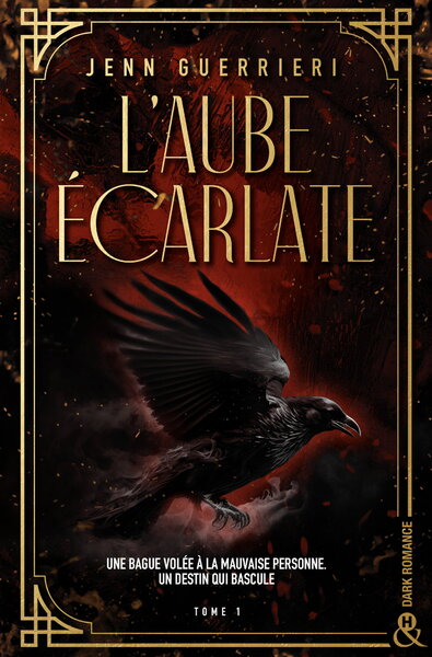 L´AUBE ECARLATE - TOME 1 - UNE DARK ROMANCE DANS LES BAS-FONDS PARISIENS DES ANNEES FOLLES