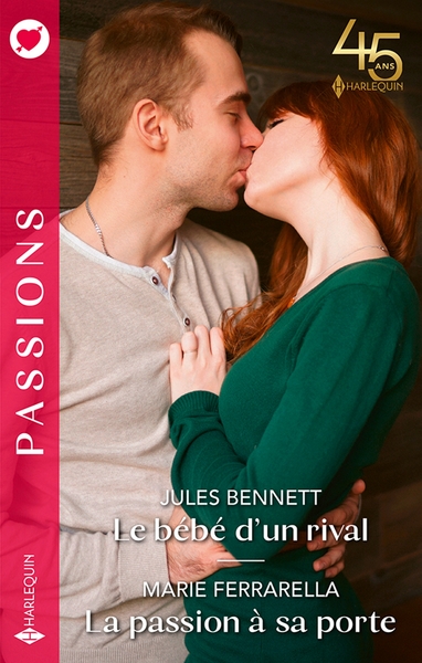 BEBE D´UN RIVAL - LA PASSION A SA PORTE