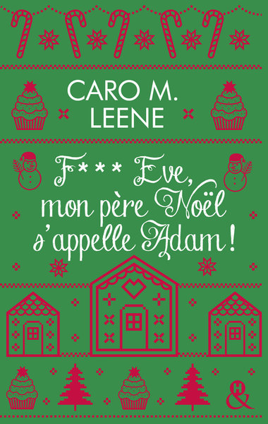 F*** EVE, MON PERE NOEL S´APPELLE ADAM ! - APRES "CHER PERE-NOEL, JE VOUDRAIS UN MEC", LA NOUVELLE C