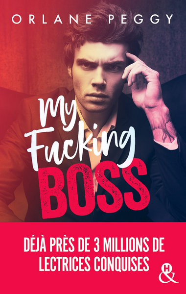 MY FUCKING BOSS - UNE ROMANCE NEW ADULT REVELEE PAR WATTPAD ET QUI A DEJA CONQUIS 3 MILLIONS DE LECT