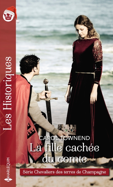 CHEVALIERS DES TERRES DE CHAMPAGNE - T02 - LA FILLE CACHEE DU COMTE