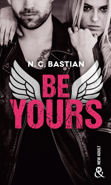 BE YOURS - LA SUITE DE BE MINE, LE PHENOMENE NEW-ADULT FRANCAIS