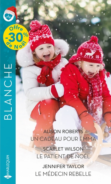 CADEAU POUR EMMA - LE PATIENT DE NOEL - LE MEDECIN REBELLE