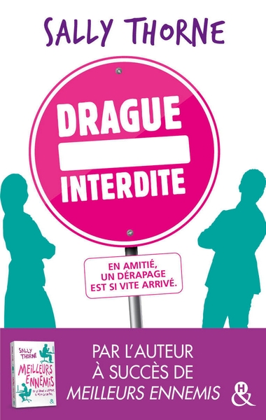 DRAGUE INTERDITE - APRES "MEILLEURS ENNEMIS" DECOUVREZ LA NOUVELLE COMEDIE ROMANTIQUE DE SALLY THORN