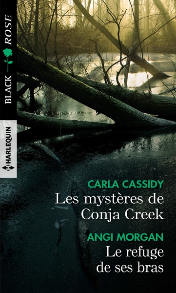 MYSTERES DE CONJA CREEK - LE REFUGE DE SES BRAS