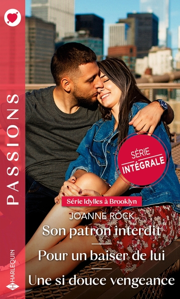 IDYLLES A BROOKLYN - TOME 1-2 & 3 - SON PATRON INTERDIT - POUR UN BAISER DE LUI - UNE SI DOUCE VENGE