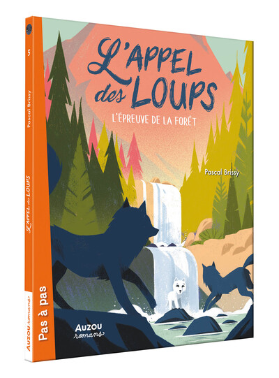 L´APPEL DES LOUPS TOME 5 - L´EPREUVE DE LA FORET