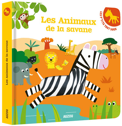 ANIMAUX DE LA SAVANE (COLL. LES P´TITS TOUT DOUX)