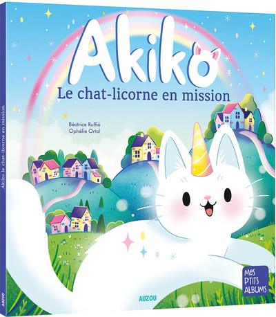 AKIKO - UN CHAT LICORNE EN MISSION