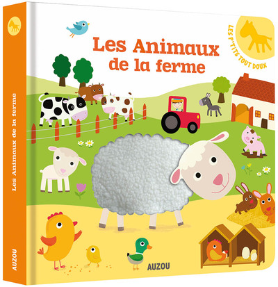 ANIMAUX DE LA FERME (COLL. LES P´TITS TOUT DOUX)