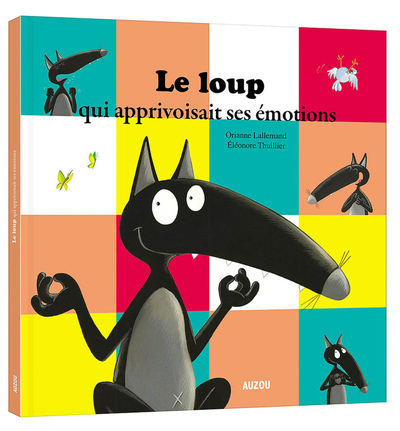 LOUP QUI APPRIVOISAIT SES EMOTIONS (GRAND FORMAT)