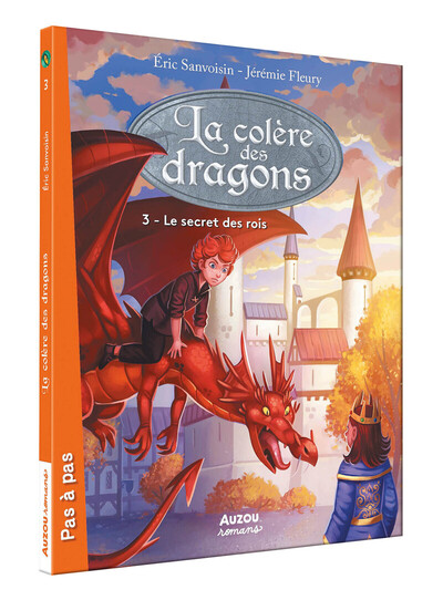 COLERE DES DRAGONS -  LE SECRET DES ROIS  TOME 3 (COLL. PAS A PAS)