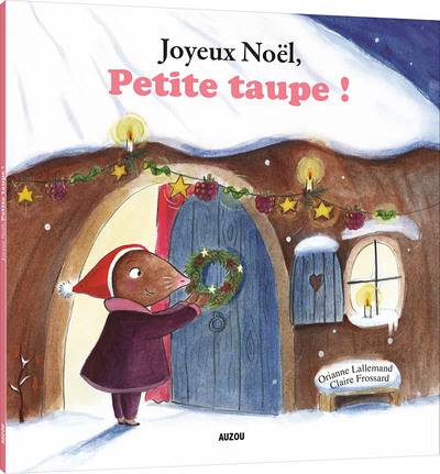 JOYEUX NOEL, PETITE TAUPE ! (COLL. MES PTITS ALBUMS)