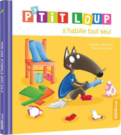 P´TIT LOUP S´HABILLE TOUT SEUL - NE