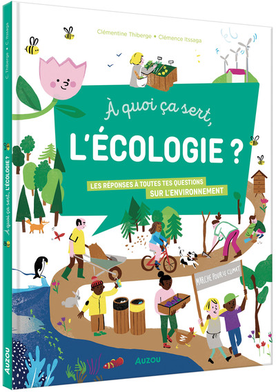 A QUOI CA SERT, L´ECOLOGIE ?