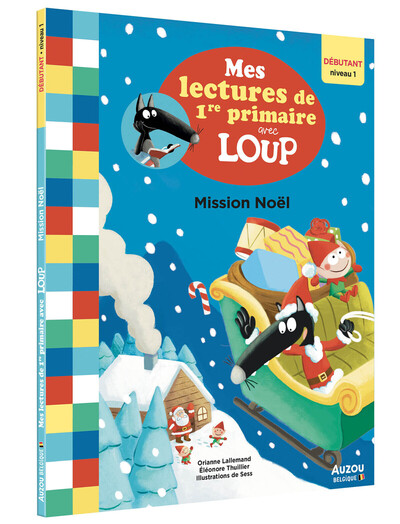 MES LECTURES DE 1ERE PRIMAIRE AVEC LOUP - NIV. 1 - MISSION NOEL