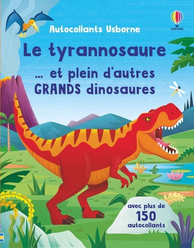 TYRANNOSAURE... ET PLEIN D´AUTRES GRANDS DINOSAURES - PREMIERS AUTOCOLLANTS