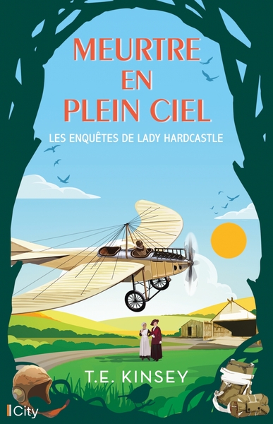 ENQUETES DE LADY HARDCASTLE - T07 - MEURTRE EN PLEIN CIEL - LES ENQUETES DE LADY HARDCASTLE T7