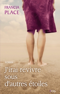 J´IRAI REVIVRE SOUS D´AUTRES ETOILES
