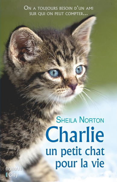 CHARLIE, UN PETIT CHAT POUR LA VIE