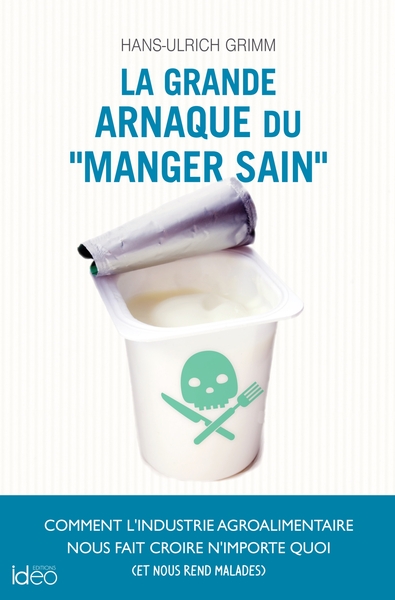 GRANDE ARNAQUE DU  MANGER SAIN
