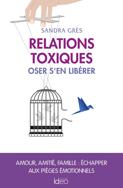 RELATIONS TOXIQUES - OSER S´EN LIBERER